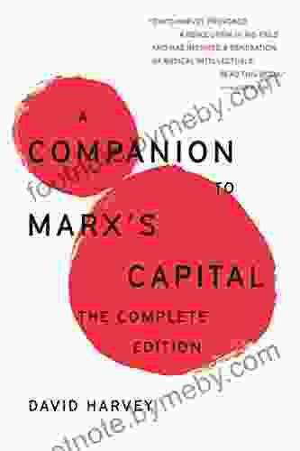 A Companion To Marx S Capital: The Complete Edition