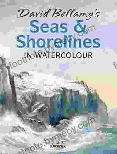 David Bellamy s Seas Shorelines in Watercolour