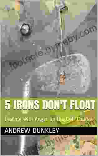 5 Irons Don T Float: Dealing With Anger On The Golf Course