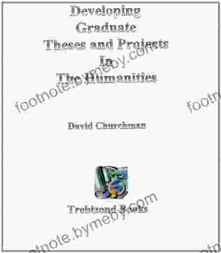 Developing Graduate Theses And Projects In The Humanities