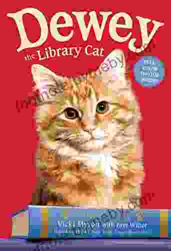 Dewey The Library Cat: A True Story