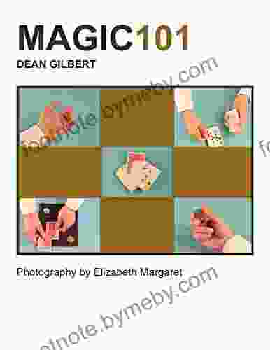 Magic 101 Dean Gilbert