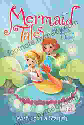 Wish upon a Starfish (Mermaid Tales 12)