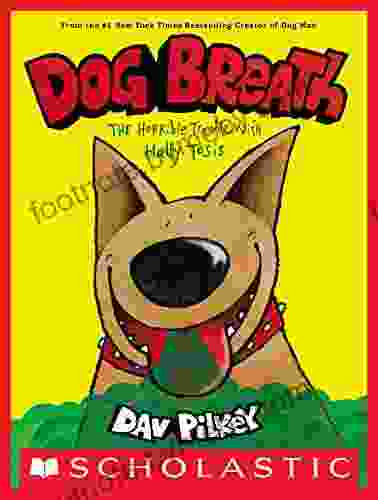 Dog Breath: The Horrible Trouble with Hally Tosis