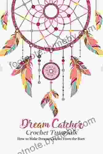 Dreams Catcher Crochet Tutorials: How To Make Dreams Catcher From The Start