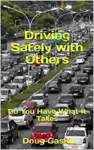 Driving Safely With Others: Do You Have What It Takes