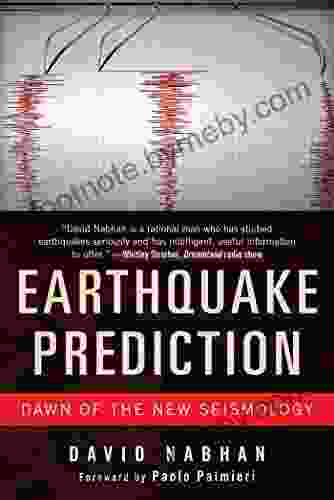 Earthquake Prediction: Dawn Of The New Seismology