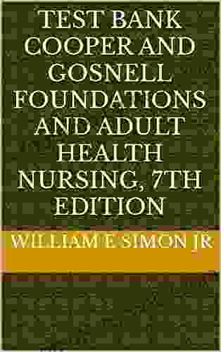 Test Bank Cooper And Gosnell Foundations And Adult Health Nursing 7th Edition