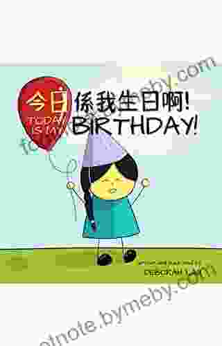 Today Is My Birthday : A Cantonese/English Bilingual Rhyming Story (with Traditional Chinese And Jyutping) (My Wide And Wondrous World (Cantonese And English))