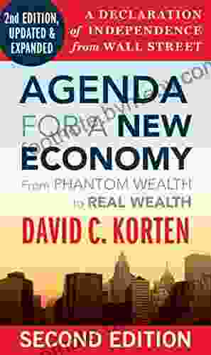 Agenda For A New Economy: From Phantom Wealth To Real Wealth