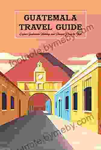 Guatemala Travel Guide: Explore Guatemala Holidays And Discover Places To Visit