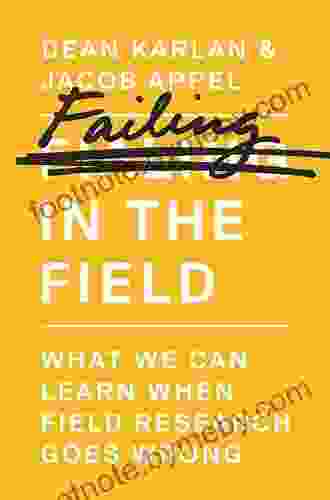 Failing In The Field: What We Can Learn When Field Research Goes Wrong