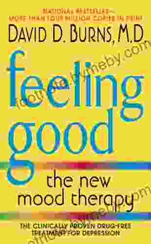 Feeling Good: The New Mood Therapy