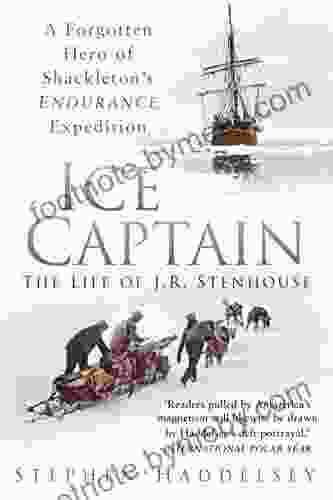 Ice Captain: A Forgotten Hero of Shackleton s Endurance Expedition