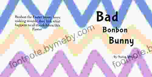 Bad Bonbon Bunny: A Fun Rhyming Picture For Children Aged 3 8