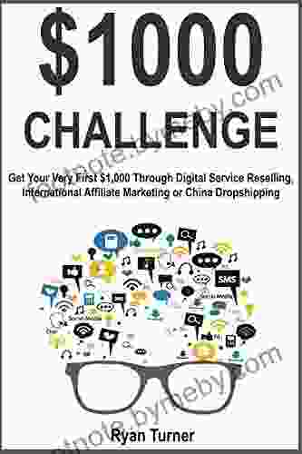 $1 000 Challenge: Get Your Very First $1 000 Through Digital Service Reselling International Affiliate Marketing Or China Dropshipping