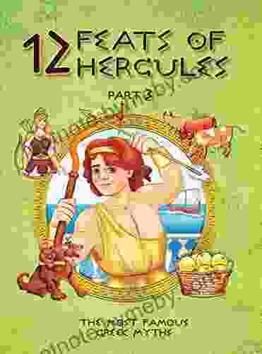 12 Feats Of Hercules Part 3 The Most Famous Greek Myths : Greek Mythology For Kids ()colourful Illustrated