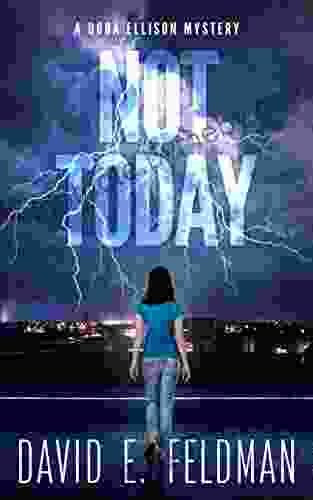 Not Today: A Gripping Mystery Thriller (A Dora Ellison Mystery 1)