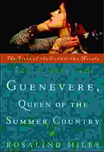 Guenevere Queen Of The Summer Country: A Novel (Guenevere Novels 1)