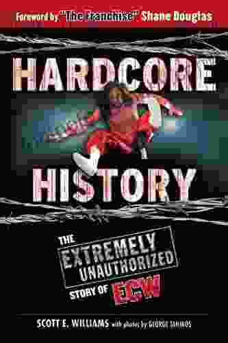 Hardcore History: The Extremely Unauthorized Story of ECW