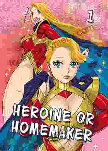 Heroine Or Homemaker #1 (Manga net 15)