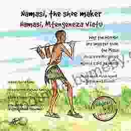 Namasi The Shoe Maker: How The Ndorobo Are Cleverer Than The Masai (Masai Legends 2)