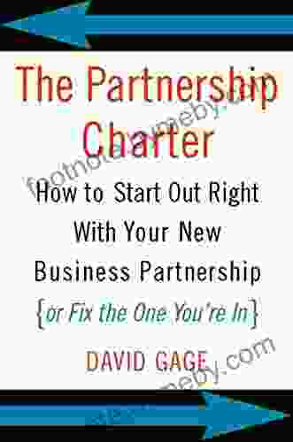 The Partnership Charter: How To Start Out Right With Your New Business Partnership (or Fix The One You Re In)