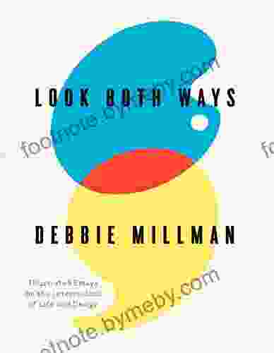 Look Both Ways: Illustrated Essays On The Intersection Of Life And Design