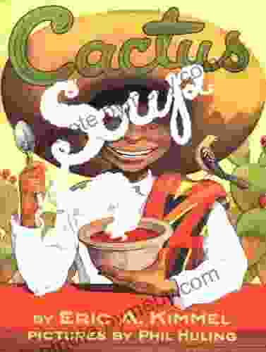 Cactus Soup Eric A Kimmel