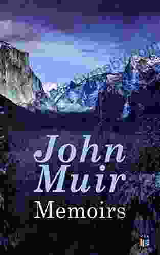 John Muir: Memoirs: With Original Drawings