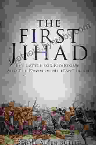 The First Jihad: Khartoum and the Dawn of Militant Islam