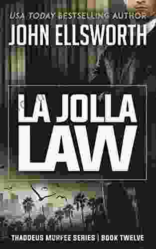 La Jolla Law (Thaddeus Murfee Thrillers 12)