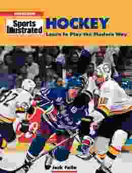 Hockey: Learn To Play The Modern Way (Sports Illustrated Winner S Circle Books)