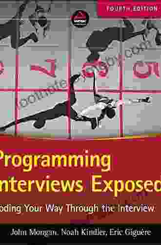 Programming Interviews Exposed: Coding Your Way Through The Interview