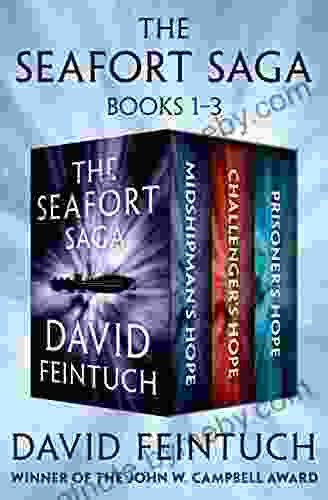 The Seafort Saga 1 3: Midshipman S Hope Challenger S Hope And Prisoner S Hope