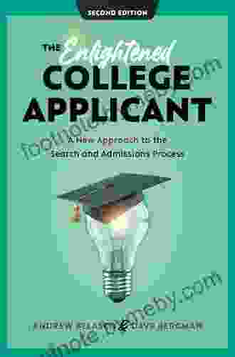 The Enlightened College Applicant: A New Approach To The Search And Admissions Process