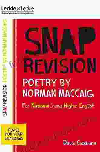 National 5/Higher English Revision: Poetry By Norman MacCaig: Revision Guide For The SQA English Exams (Leckie SNAP Revision)