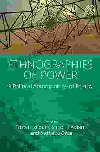 Ethnographies Of Power: A Political Anthropology Of Energy (EASA 42)