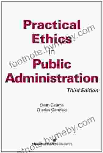 Practical Ethics in Public Administration Third Edition