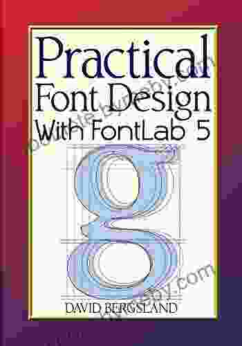 Practical Font Design With FontLab 5