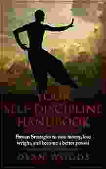 Self Discipline Handbook: Proven Stategies to save money lose weight and become a better person