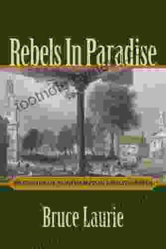 Rebels In Paradise: Sketches Of Northampton Abolitionists