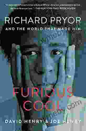 Furious Cool: Richard Pryor and the World that Made Him