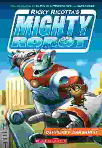 Ricky Ricotta S Mighty Robot (Ricky Ricotta #1)