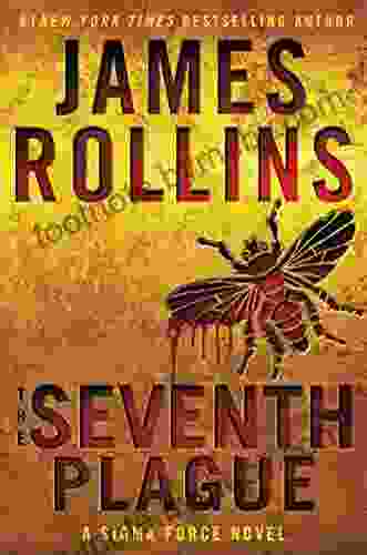 The Seventh Plague: A Sigma Force Novel (Sigma Force Novels 12)