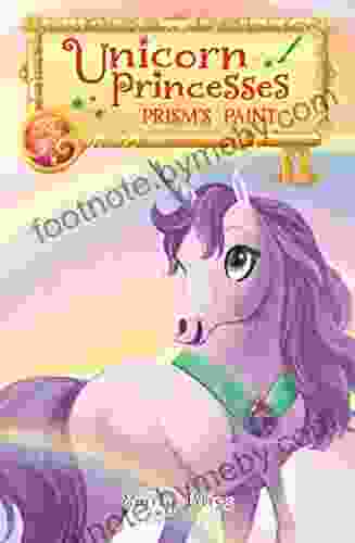 Unicorn Princesses 4: Prism S Paint Sydney Hanson