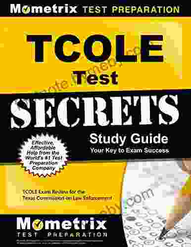 TCOLE Test Secrets Study Guide: TCOLE Exam Review For The Texas Commission On Law Enforcement