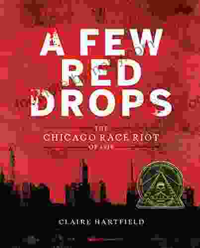 A Few Red Drops: The Chicago Race Riot Of 1919