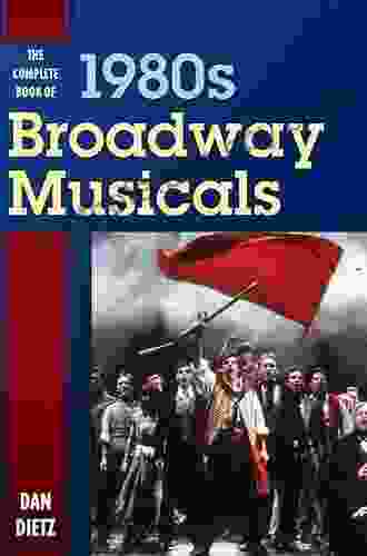 The Complete Of 1980s Broadway Musicals