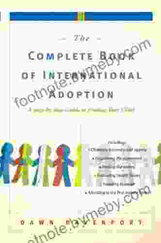 The Complete Of International Adoption: A Step By Step Guide To Finding Your Child